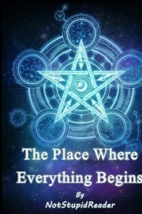 The Place Where Everything Begins