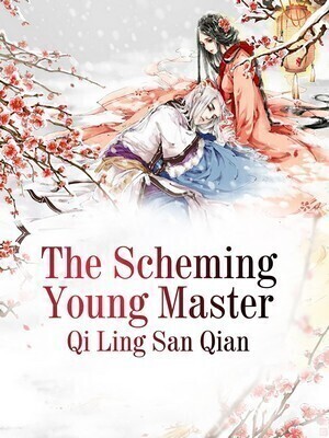 The Scheming Young Master