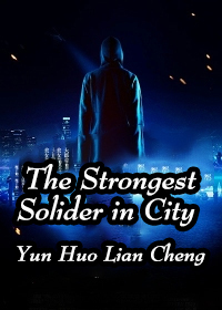 The Strongest Soldier in the City