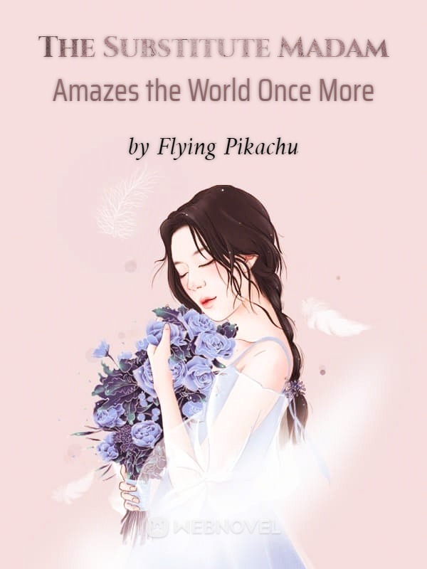 The Substitute Madam Amazes the World