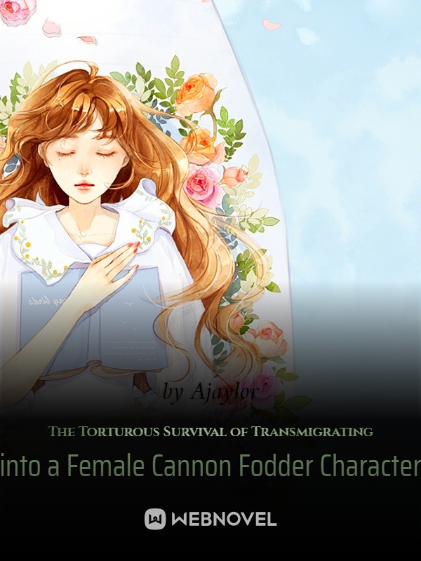 The Torturous Survival of Transmigrating into a Female Cannon Fodder Character