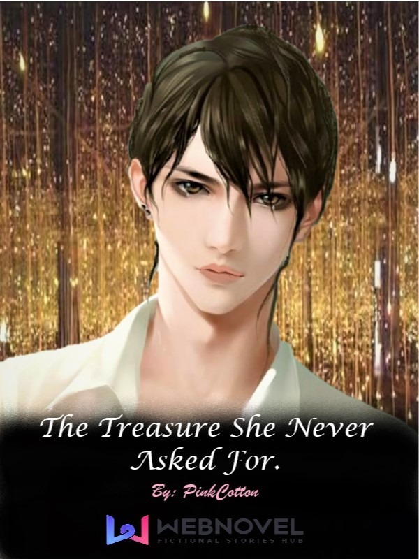 The Treasure She Never Asked For