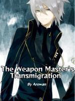 The Weapon Masters Transmigration