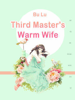 Third Master’s Warm Wife