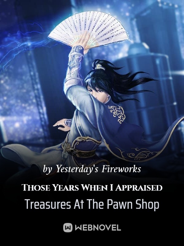 Those Years When I Was at the Pawnshop Appraiser
