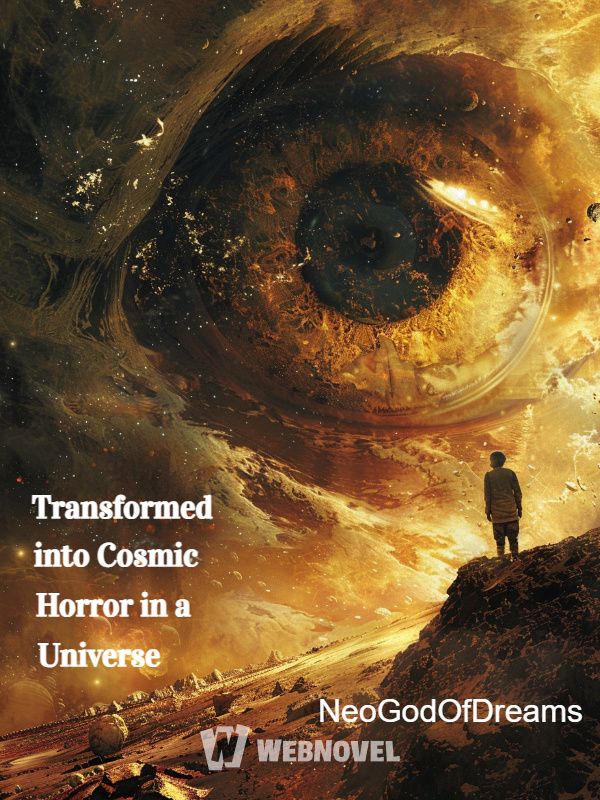 Transformed into Cosmic Horror in a Sci-Fi Universe