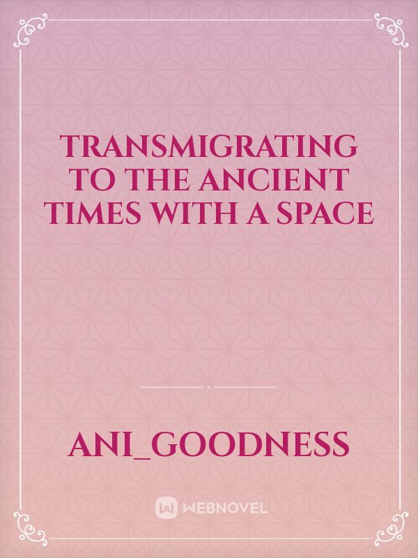 Transmigrating to the Ancient Times with Lu’s Convenience