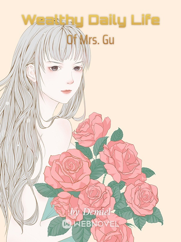 Wealthy Daily Life Of Mrs. Gu