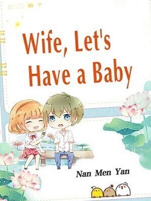 Wife, Let’s Have a Baby