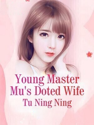 Young Master Mu’s Doted Wife
