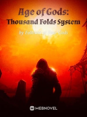 AGE OF GODS: THOUSAND FOLDS SYSTEM