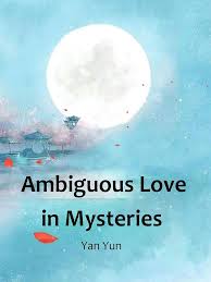 Ambiguous Love in Mysteries