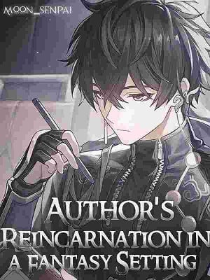 Author’s Reincarnation in a Fantasy Setting