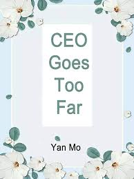 CEO Goes Too Far