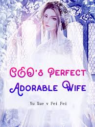 CEO’s Perfect Adorable Wife