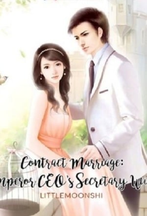 Contract Marriage: Emperor CEO’s Secretary Wife