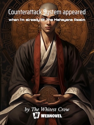 Counterattack System appeared when I’m already At The Mahayana Realm