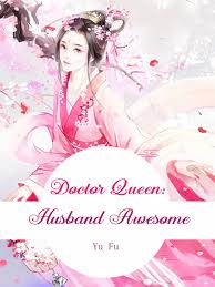 Doctor Queen:Husband Awesome