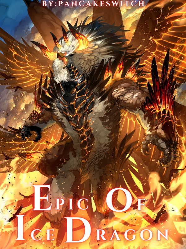 Epic of Ice Dragon: Reborn As An Ice Dragon With A System