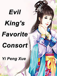 Evil King’s Favorite Consort