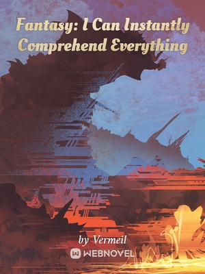 FANTASY: I CAN INSTANTLY COMPREHEND EVERYTHING