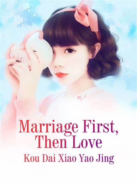 First Marriage Then Love(Marriage First, True Love Later/Mr. Mayor Please Be Kind)