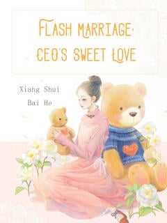 FLASH MARRIAGE: CEO’S SWEET LOVE