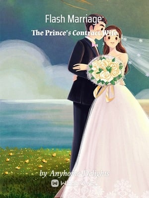 Flash Marriage: The Prince’s Contract Wife