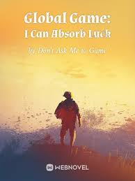 Global Game: I Can Absorb Luck