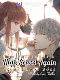 High School Again: The President’s Secret Lady Boss