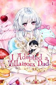 I Adopted A Villainous Dad