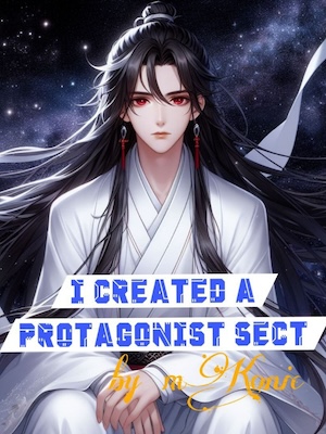 I Created a Protagonist Sect: My Programmer Job is Super Overpowered I Created a Protagonist Sect: My Programmer Job is Super Overpowered