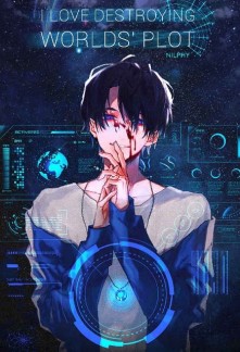 I Love Destroying Worlds’ Plot