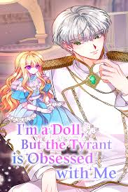 I’m A Doll, But The Tyrant Is Obsessed With Me