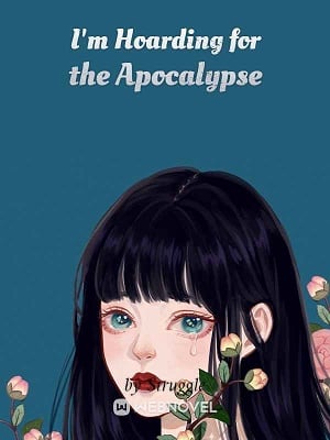 I’M HOARDING FOR THE APOCALYPSE