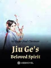 Jiu Ge’s Beloved Spirit