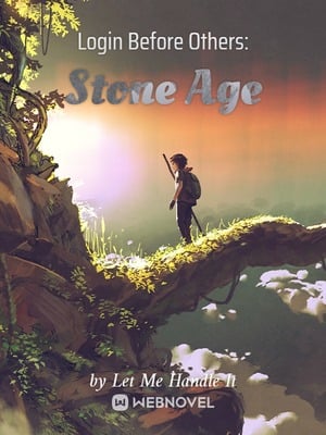 LOGIN BEFORE OTHERS: STONE AGE