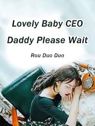 Lovely Baby: CEO Daddy Please Wait