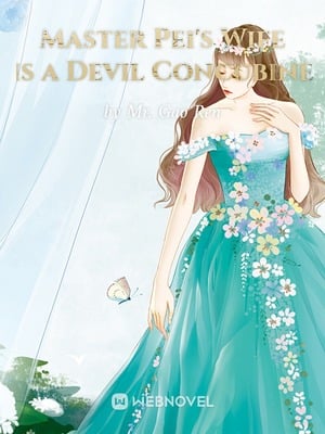 MASTER PEI’S WIFE IS A DEVIL CONCUBINE