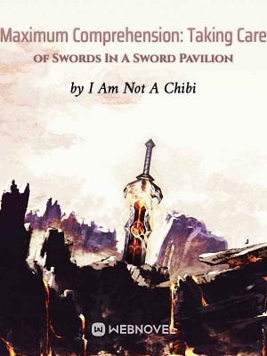 MAXIMUM COMPREHENSION: TAKING CARE OF SWORDS IN A SWORD PAVILION
