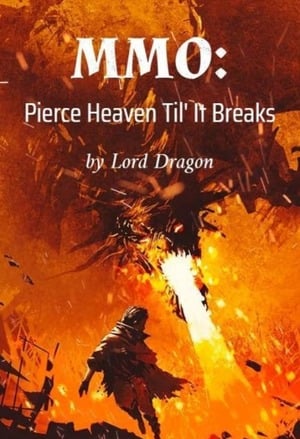 MMO: Pierce Heaven Til’ It Breaks