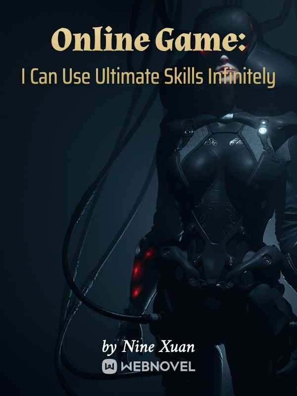 ONLINE GAME: I CAN USE ULTIMATE SKILLS INFINITELY