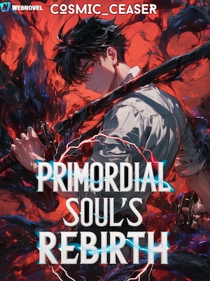 Primordial Soul’s Rebirth