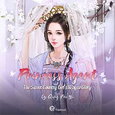 Princess Agent:The Sweet Country Girl’s Way to Glory