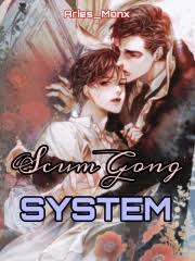 QT: Scum Gong System: I Became the Male Leads I Hated!?