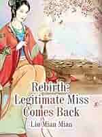 Rebirth: Legitimate Miss Comes Back