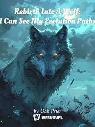 Rebirth Into A Wolf: I Can See My Evolution Paths