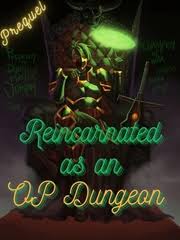 Reincarnated As An OP Dungeon: Prequel