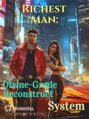 Richest Man: Divine-Grade Reconstruct System