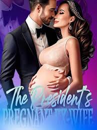 Second Marriage Pregnancy:President,I Love You!